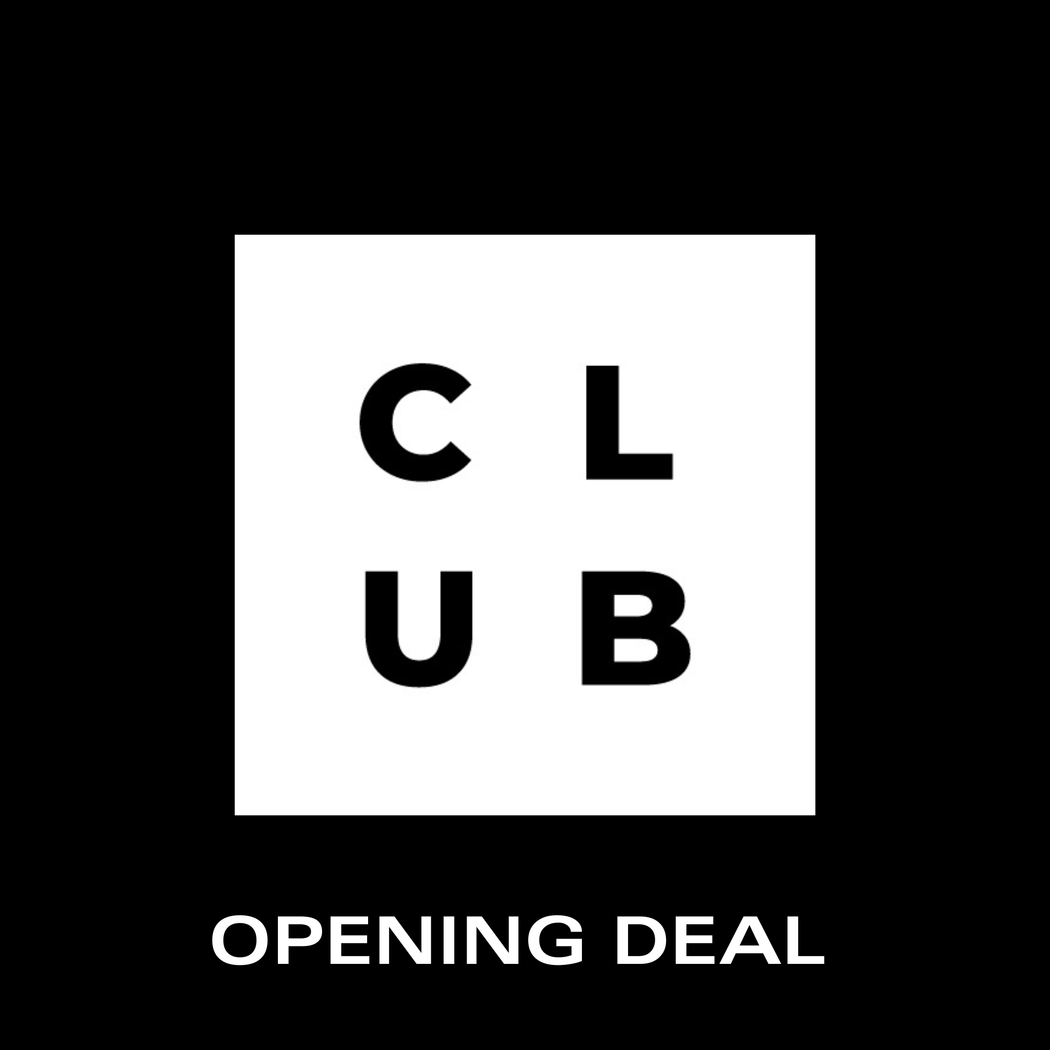 The Ultimate CLUB Opening Deal